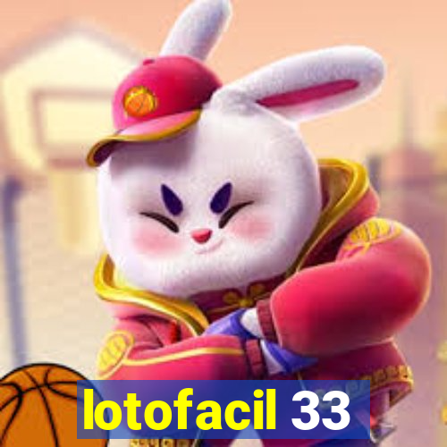lotofacil 33